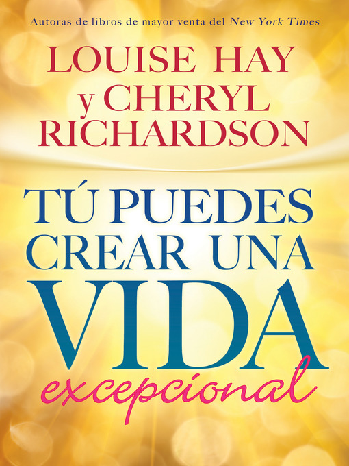 Title details for Tú Puedes Crear una Vida excepcional by Louise Hay - Available